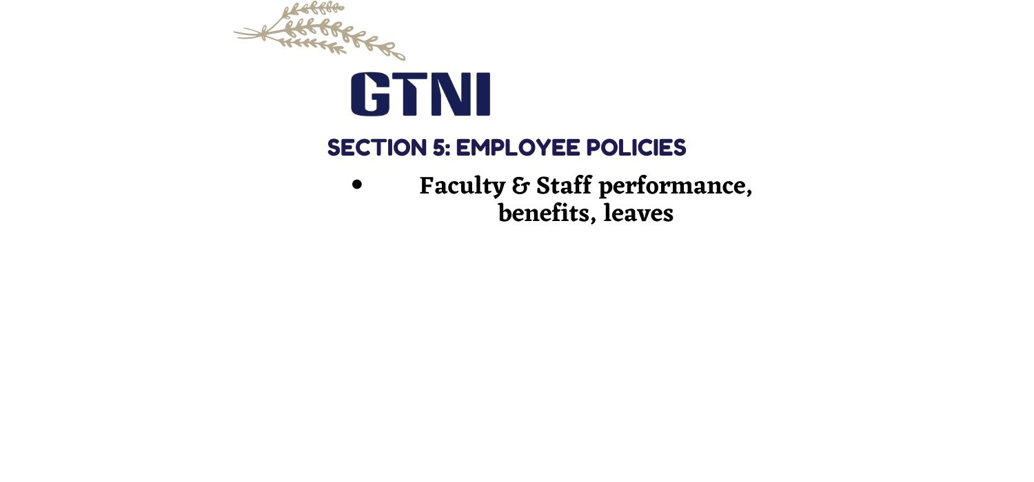Section 5: Faculty and Staff-related Policies (GTNI Employees) 